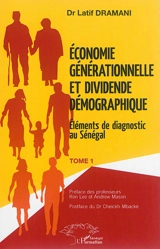 Economie générationnelle et dividende démographique. Vol. 1. Elements de diagnostic au Sénégal - Latif Dramani