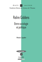 Relire Giddens : entre sociologie et politique - Wanda Capeller
