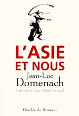 L'Asie et nous : entretien - Jean-Luc Domenach