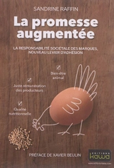 La promesse augmentée : la nouvelle responsabilité sociétale des marques, nouveau levier d'adhésion - Sandrine Raffin
