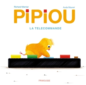 Pipiou. La télécommande - Richard Marnier