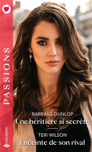 Une héritière si secrète. Enceinte de son rival - Barbara Dunlop