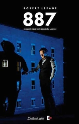 887 : théâtre - Robert Lepage