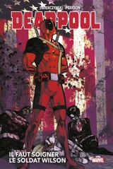 Deadpool. Il faut soigner le soldat Wilson - Duane Swierczynski