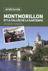 Montmorillon et la vallée de la Gartempe - Jacques Marzac