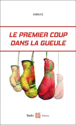 Le premier coup dans la gueule - Abbas