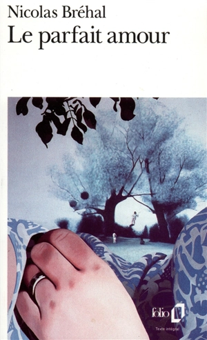 Le parfait amour - Nicolas Bréhal