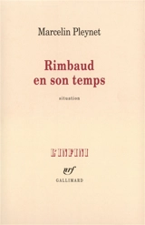 Rimbaud en son temps : situation - Marcelin Pleynet
