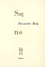 Sang noir - Alexandre Blok