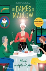 Les dames de Marlow enquêtent. Vol. 1. Mort compte triple. Petit papa Noël, quand tu descendras Mrs Jenkins : nouvelle inédite - Robert Thorogood