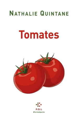 Tomates - Nathalie Quintane