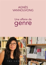 Une affaire de genre - Agnès Vannouvong