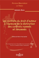 Les contrats du droit d'auteur à l'épreuve de la distinction des contrats nommés et innommés : 2010 - Nathalie Blanc