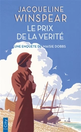 Une enquête de Maisie Dobbs. Vol. 2. Le prix de la vérité - Jacqueline Winspear