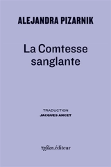 La comtesse sanglante - Alejandra Pizarnik