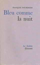 Bleu comme la nuit - François Nourissier