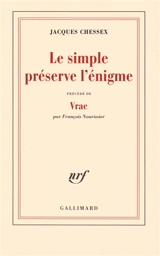 Le simple préserve l'énigme. Vrac