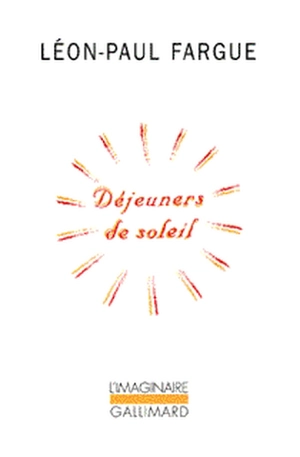Déjeuners de soleil - Léon-Paul Fargue