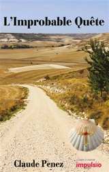 L'improbable quête - Claude Penez