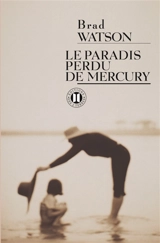 Le paradis perdu de Mercury - Brad Watson