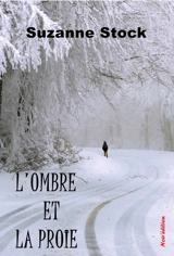 L'ombre et la proie - Suzanne Stock