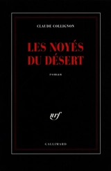 Les noyés du désert - Claude Collignon