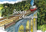 Secrets ferroviaires d’Auvergne et un peu au-delà - Véronique Bené