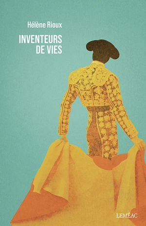 Inventeurs de vies - Hélène Rioux