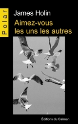 Aimez-vous les uns les autres - James Holin
