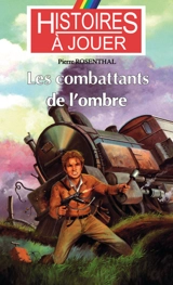 Les combattants de l'ombre - Pierre Rosenthal