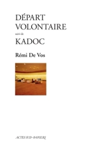 Départ volontaire. Kadoc - Rémi de Vos