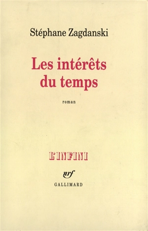 Les intérêts du temps - Stéphane Zagdanski