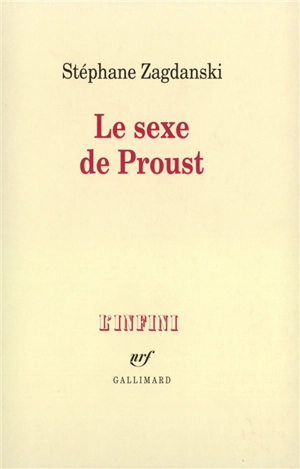 Le Sexe de Proust - Stéphane Zagdanski