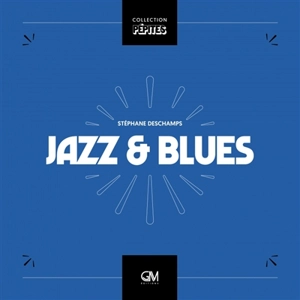 Jazz & blues - Stéphane Deschamps