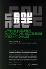 L'avenir européen du droit des successions internationales : actes du colloque du 18 mars 2001, Nancy