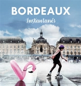Bordeaux : instantanés - Christine Nicolas