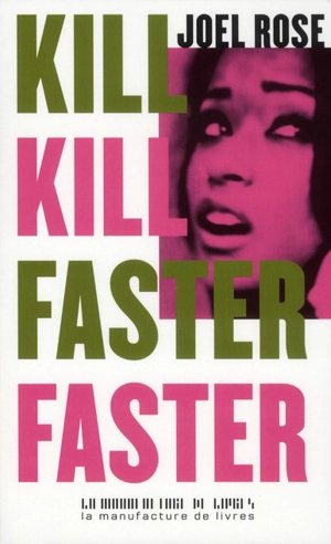 Kill kill faster faster - Joel Rose