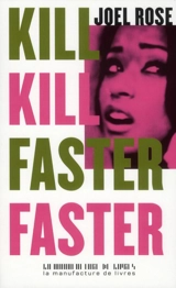 Kill kill faster faster - Joel Rose