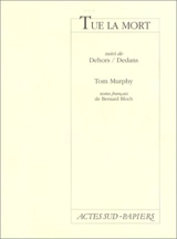 Tue la mort. Dehors-Dedans - Thomas Murphy