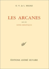 Oeuvres complètes. Vol. 8. Les arcanes. Notes exégétiques - Oscar Vladislas de Lubicz- Milosz