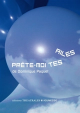 Prête-moi tes ailes - Dominique Paquet