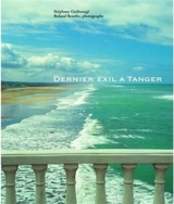 Dernier exil à Tanger - Stéphane Guibourgé