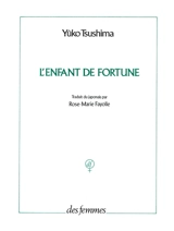 L'enfant de fortune - Yūko Tsushima