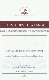 Discours et la langue (Le), n° 3-1 (2011). Le discours politique identitaire
