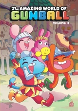 The amazing world of Gumball. Vol. 3 - Megan Brennan