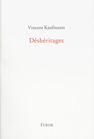 Déshéritages - Vincent Kaufmann