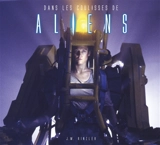 Dans les coulisses de Aliens - J.W. Rinzler