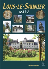 Lons-le-Saunier de A à Z - Gérard Chappez
