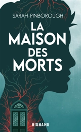 La maison des morts - Sarah Pinborough