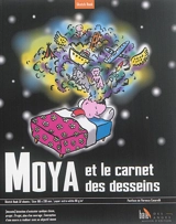 Moya et le carnet des desseins - Patrick Moya